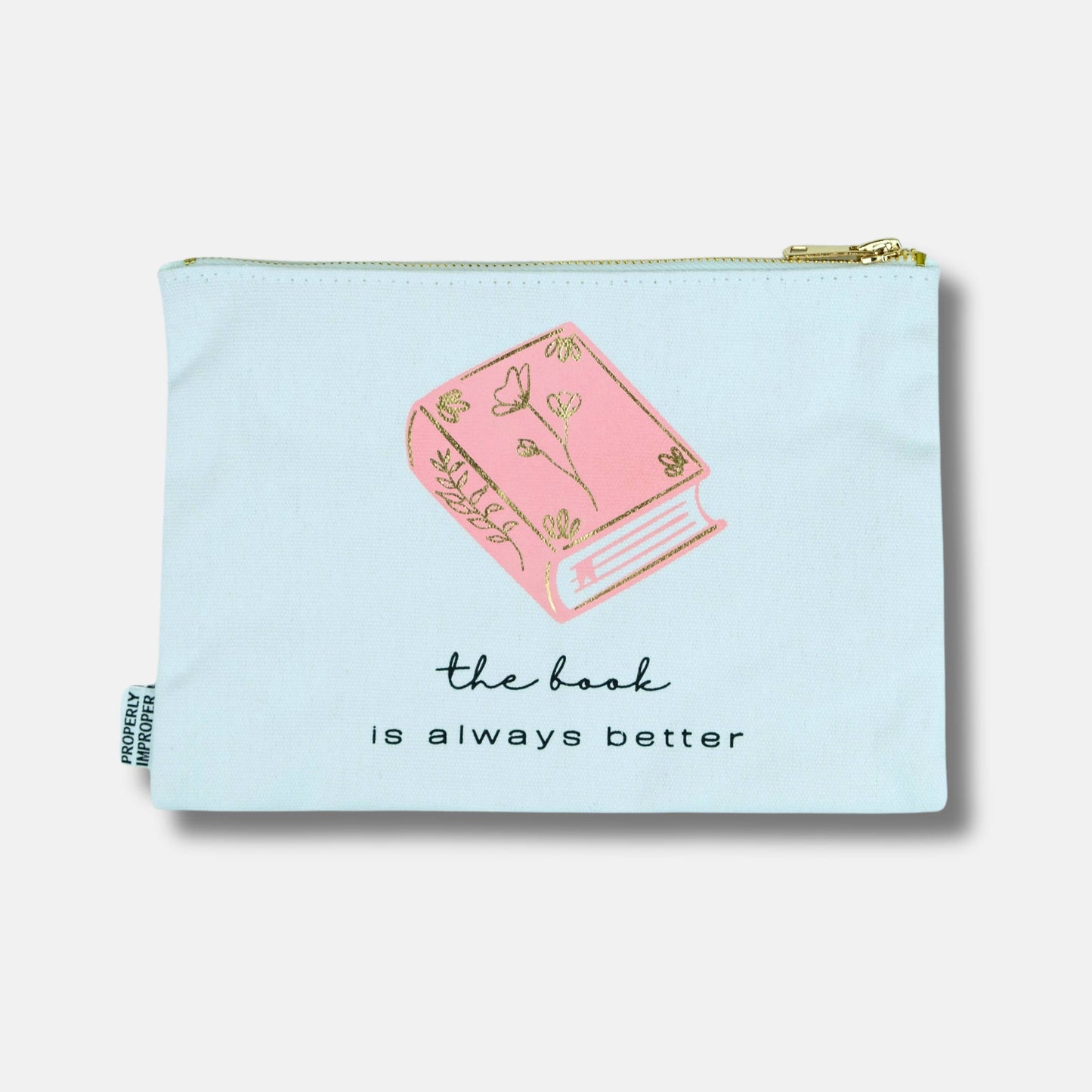 The Book is Always Better - Canvas Pouch - Buttercup Lynne Boutique