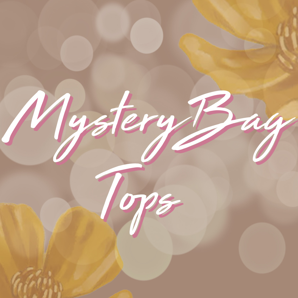 Mystery Bag - Tops   Final Sale🎉
